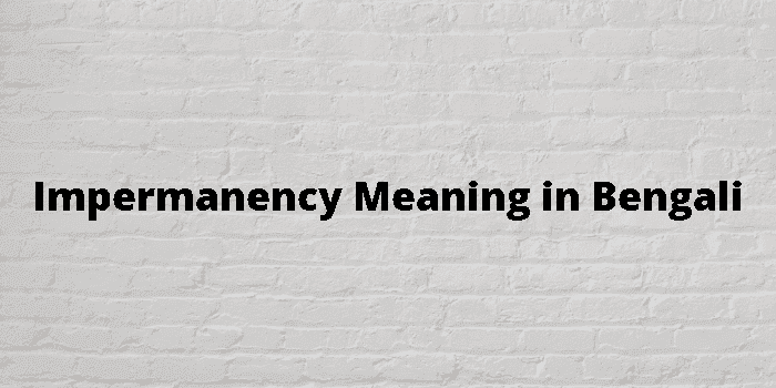 impermanency