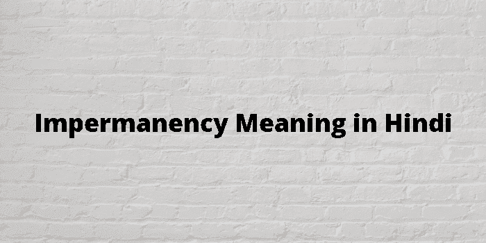 impermanency