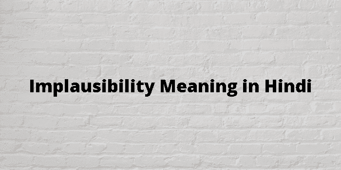 implausibility