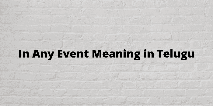 in any event