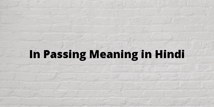 in passing