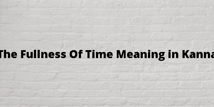 in the fullness of time