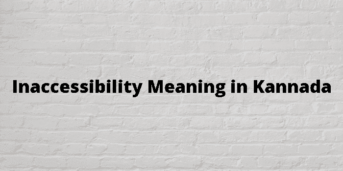 inaccessibility