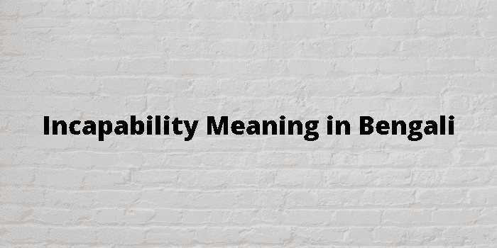 incapability