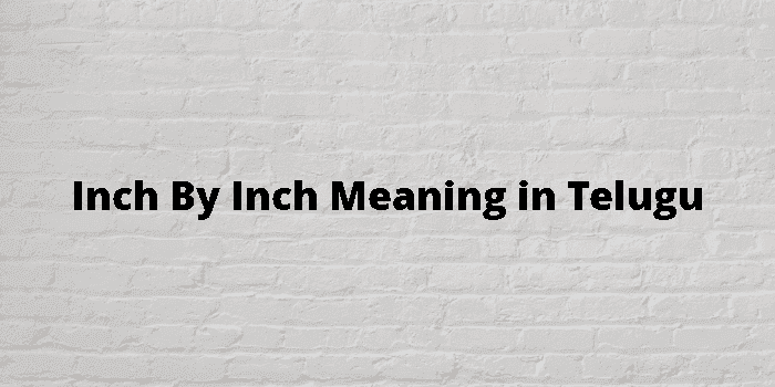inch by inch
