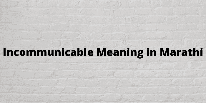 incommunicable