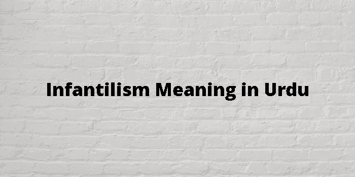 infantilism