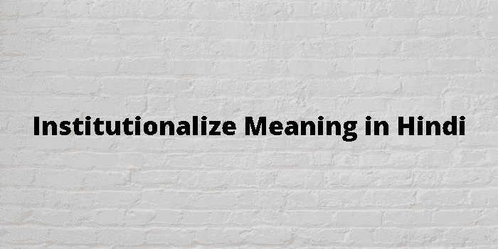 institutionalize