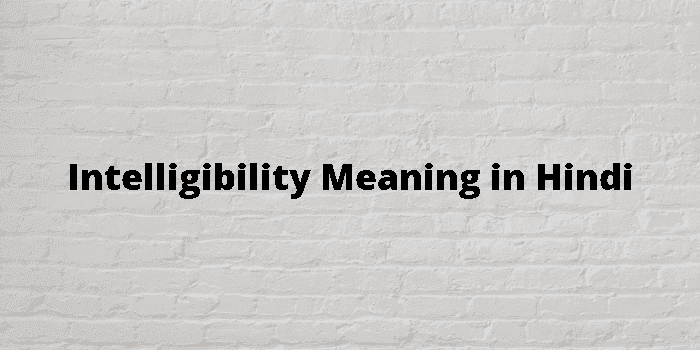 intelligibility