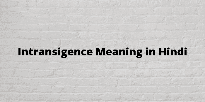 intransigence