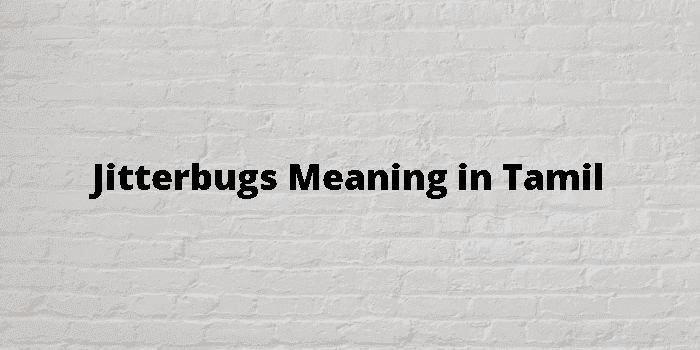 jitterbugs