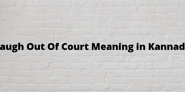 laugh out of court