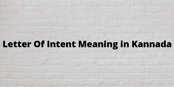 letter-of-intent-meaning-in-kannada