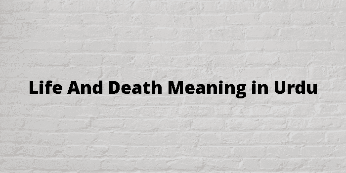 life and death