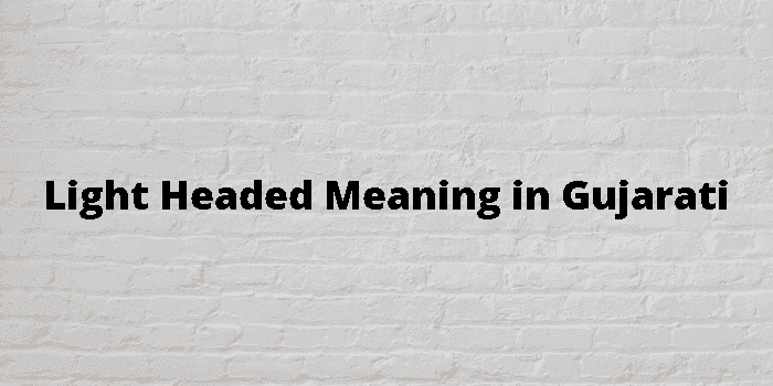 light-headed-meaning-in-gujarati