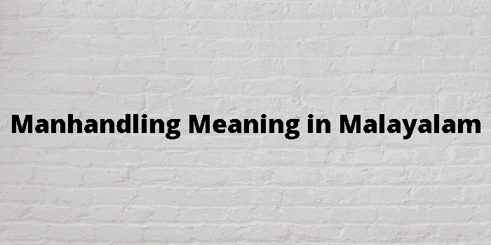 manhandling