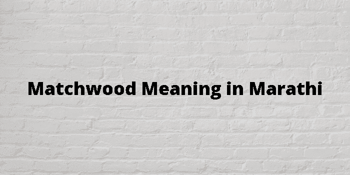 matchwood