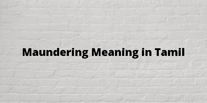 maundering