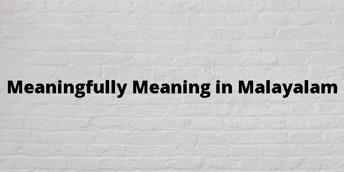 meaningfully