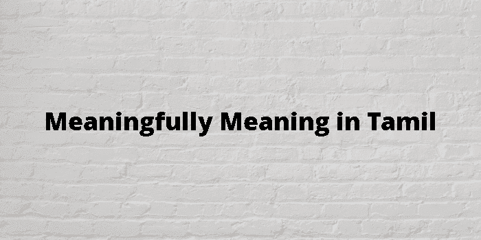 meaningfully