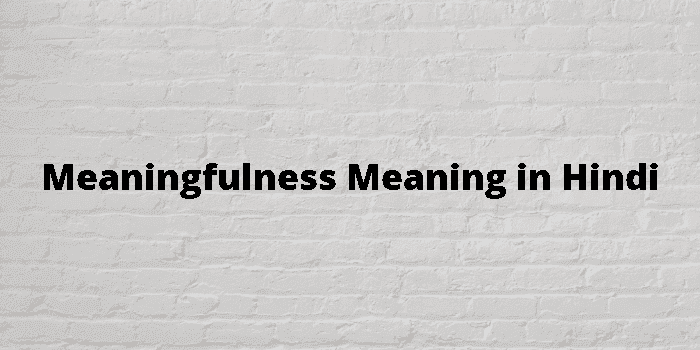 meaningfulness