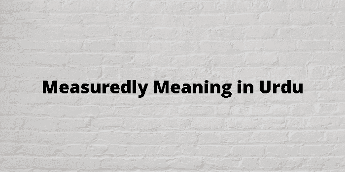 measuredly