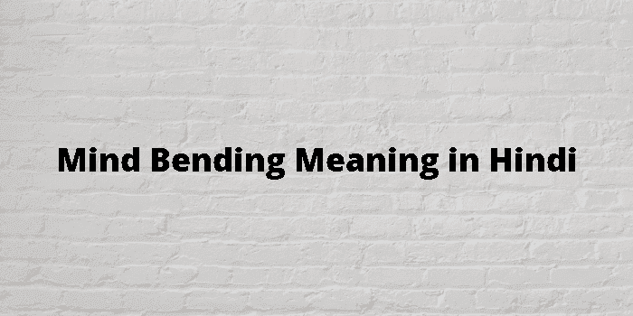 mind bending