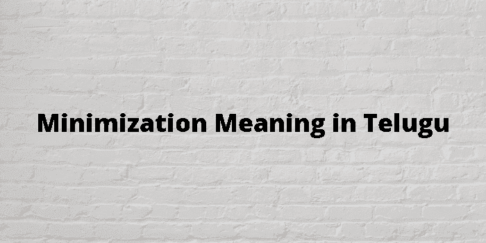 minimization