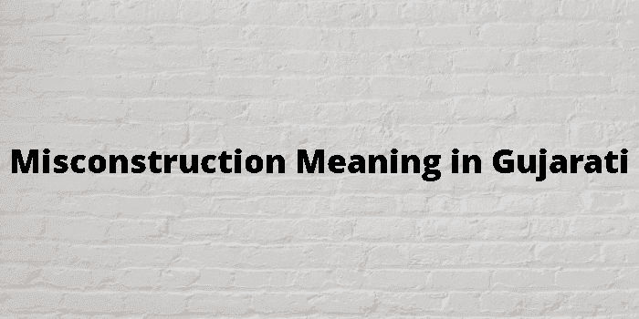 misconstruction