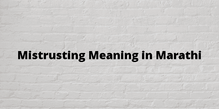 mistrusting