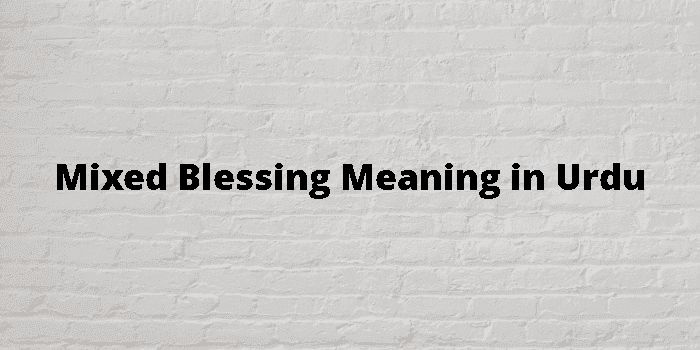 mixed blessing