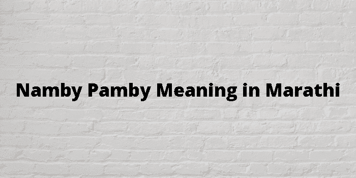 namby pamby