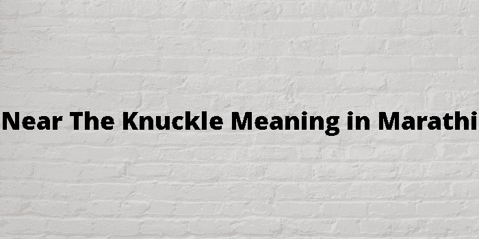 near the knuckle