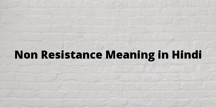 non resistance