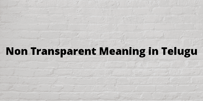 non transparent