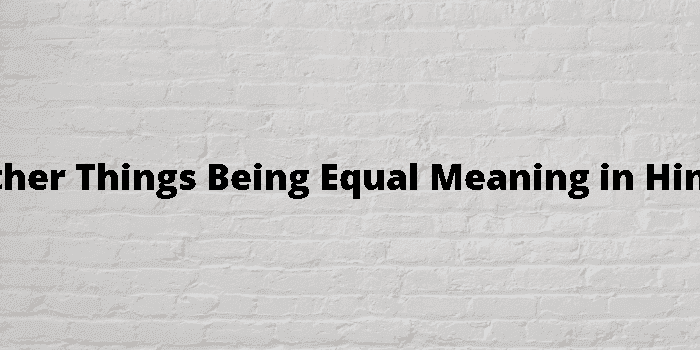 other things being equal