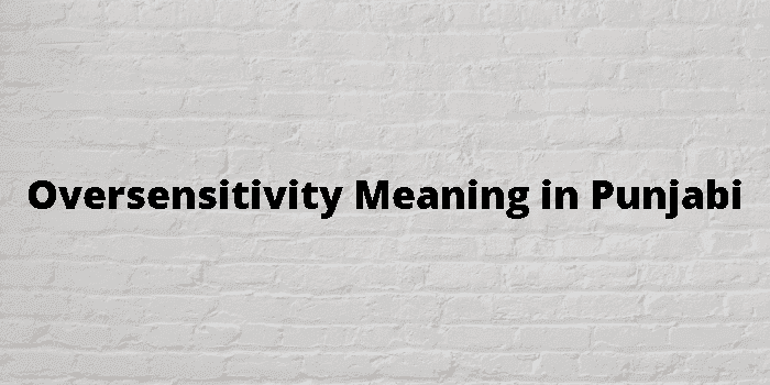 oversensitivity