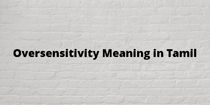 oversensitivity