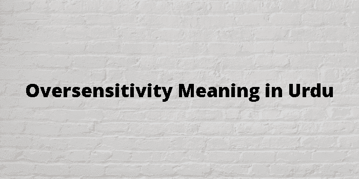 oversensitivity