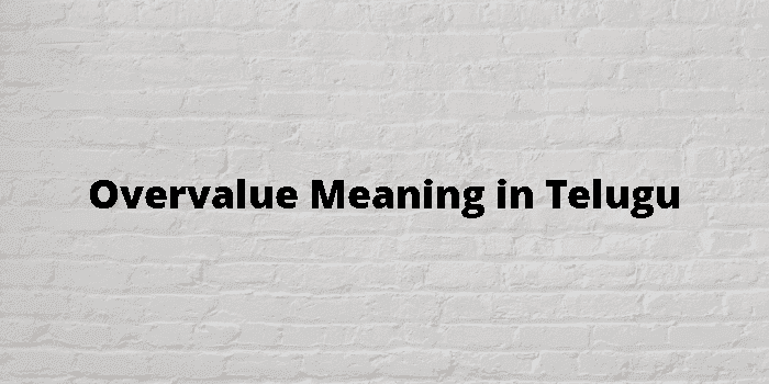 overvalue