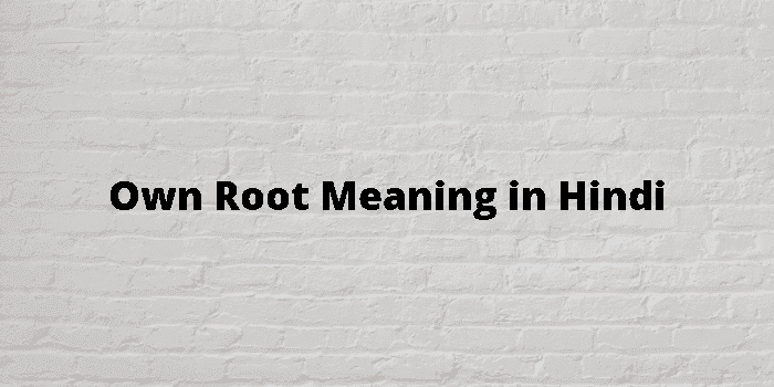 own root