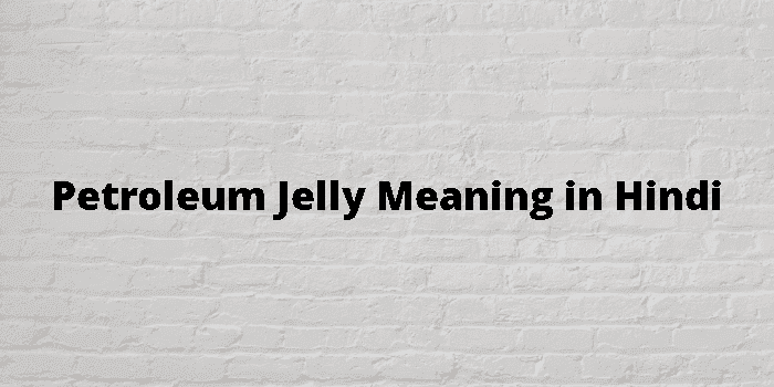 petroleum jelly