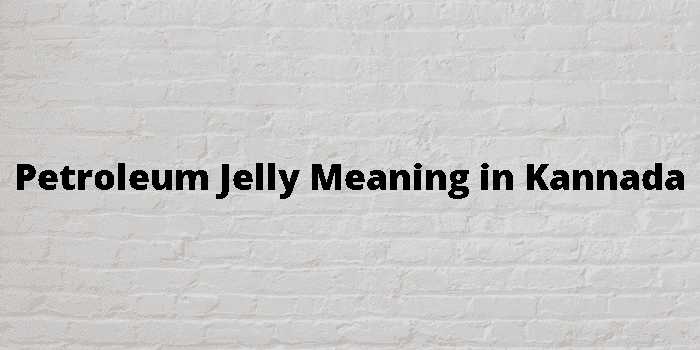 petroleum jelly