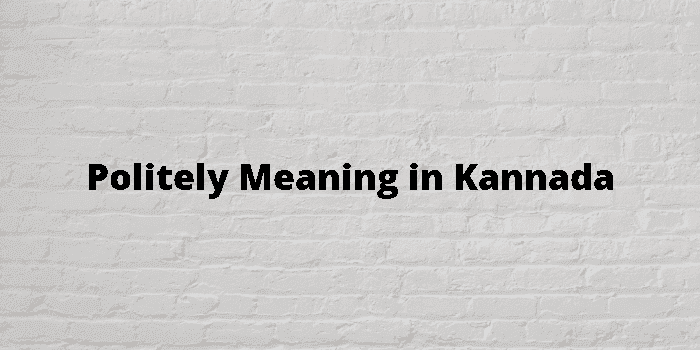 politely-meaning-in-kannada