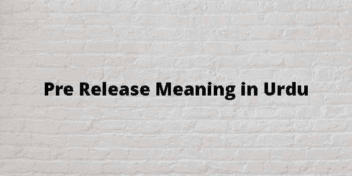 pre-release-meaning-in-urdu