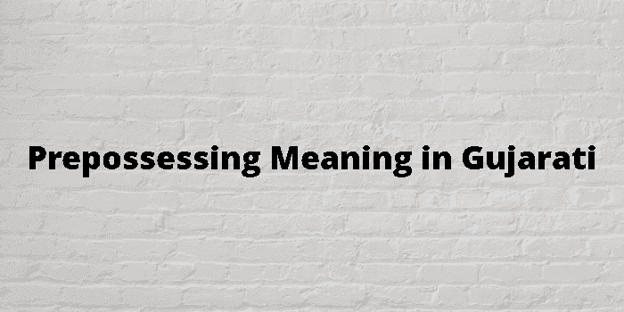 prepossessing