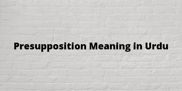 presupposition