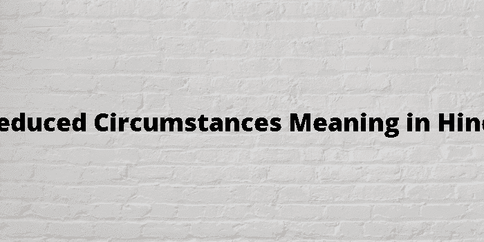 reduced circumstances