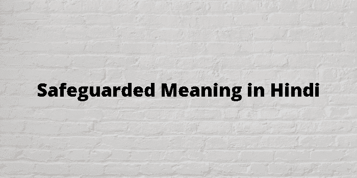 safeguarded