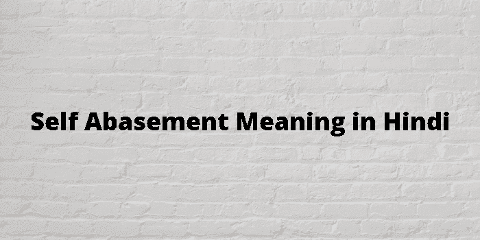 self abasement